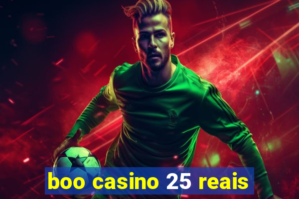 boo casino 25 reais