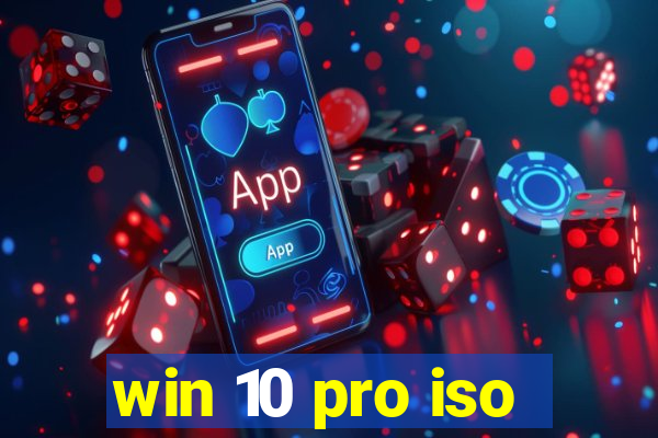 win 10 pro iso