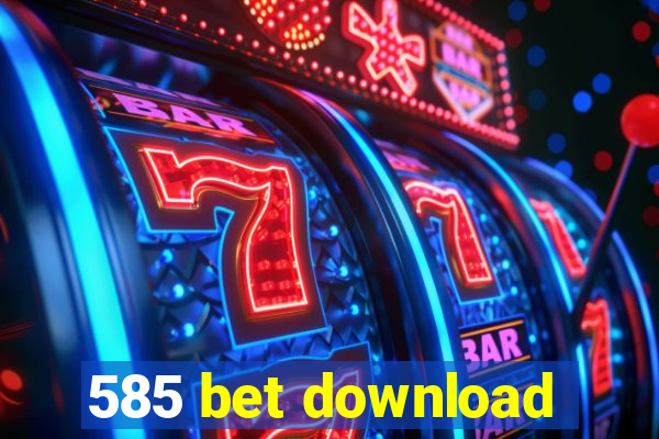 585 bet download