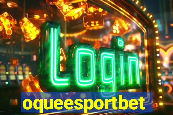 oqueesportbet