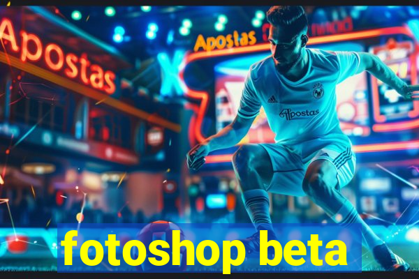 fotoshop beta