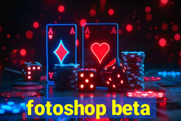 fotoshop beta