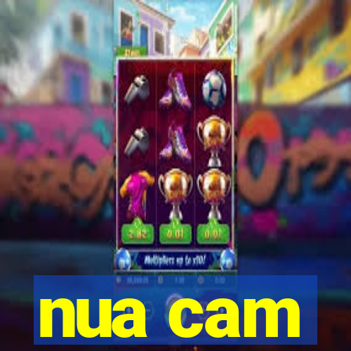 nua cam