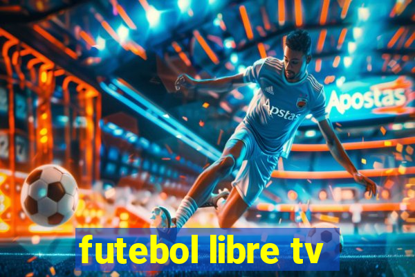 futebol libre tv