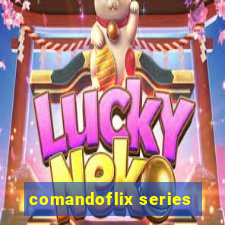 comandoflix series