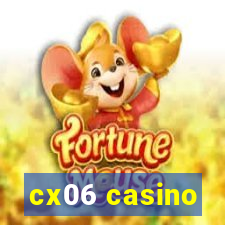 cx06 casino