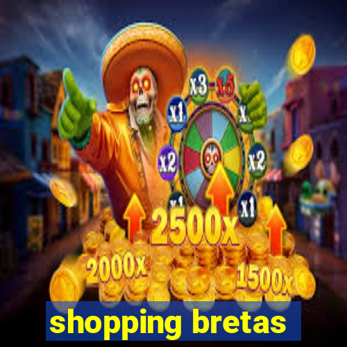 shopping bretas