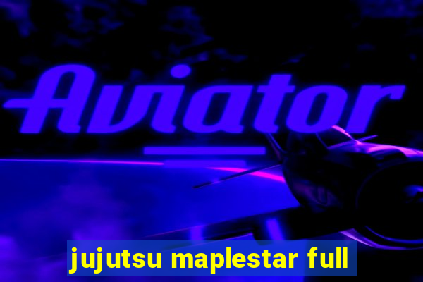 jujutsu maplestar full