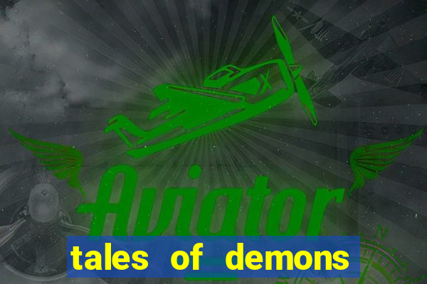 tales of demons and gods saikai