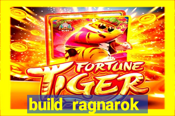 build ragnarok history reborn rag