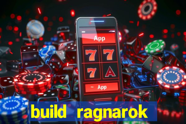 build ragnarok history reborn rag