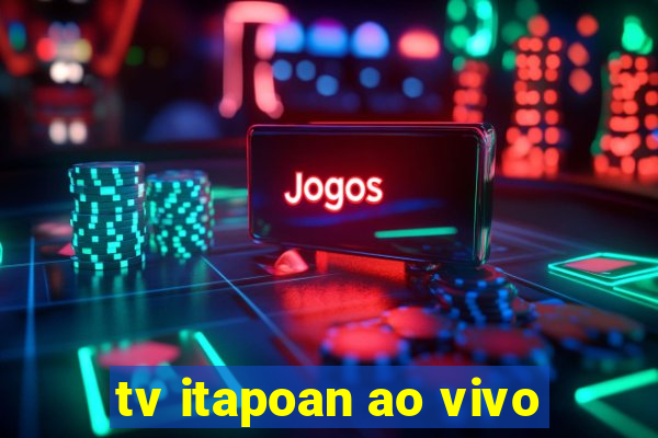 tv itapoan ao vivo