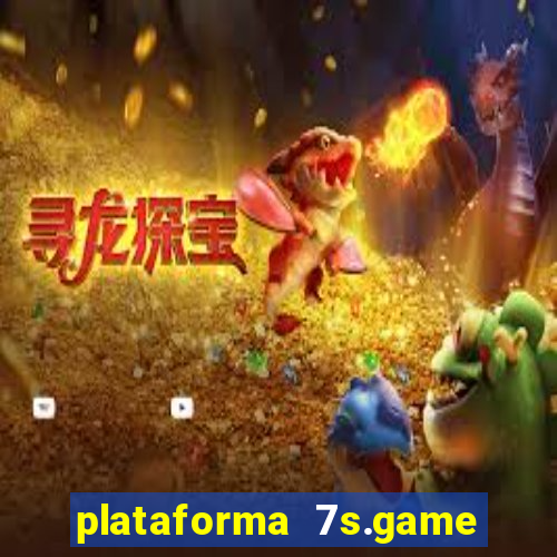 plataforma 7s.game paga mesmo