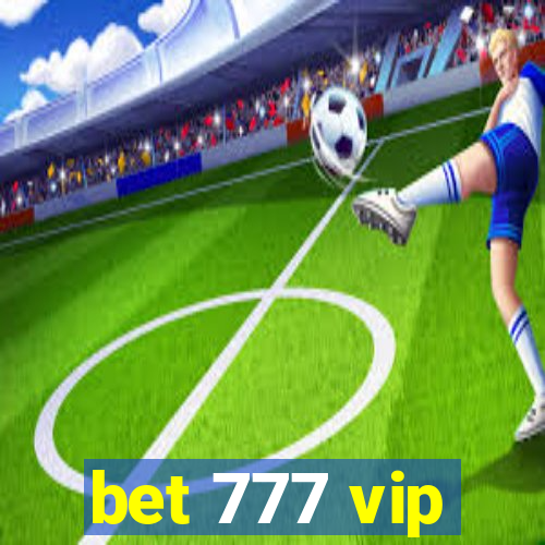 bet 777 vip