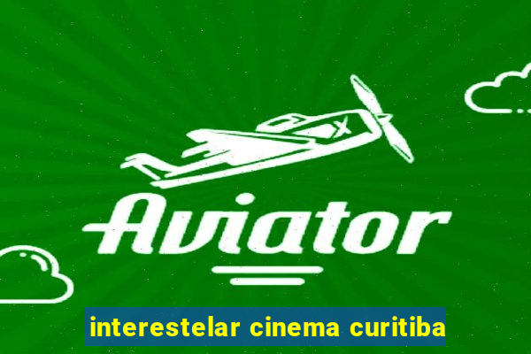 interestelar cinema curitiba