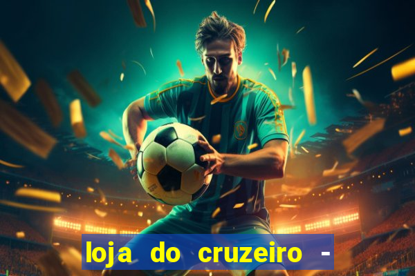 loja do cruzeiro - barro preto