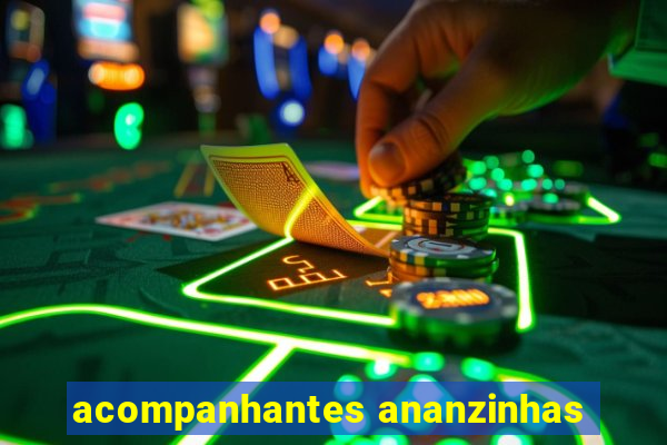 acompanhantes ananzinhas