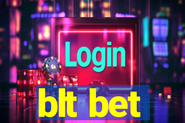 blt bet