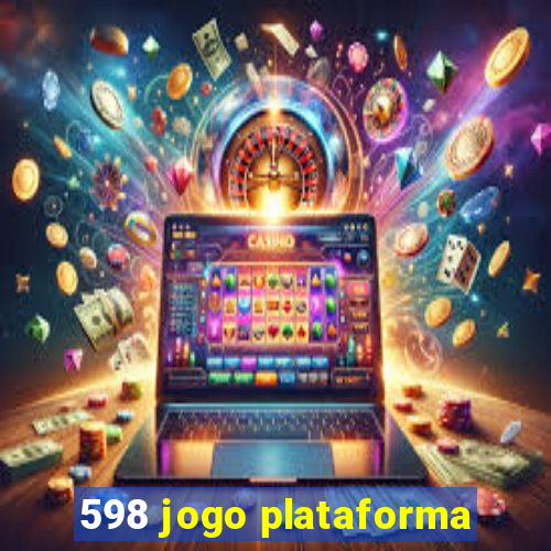 598 jogo plataforma