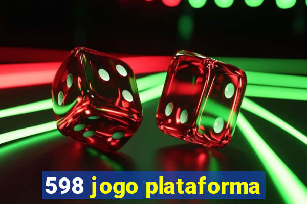 598 jogo plataforma