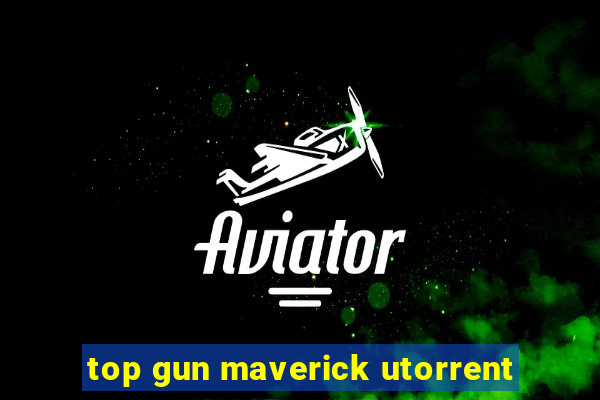 top gun maverick utorrent