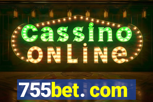 755bet. com