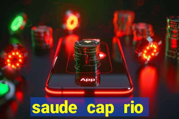 saude cap rio preto resultado