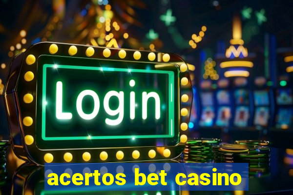 acertos bet casino