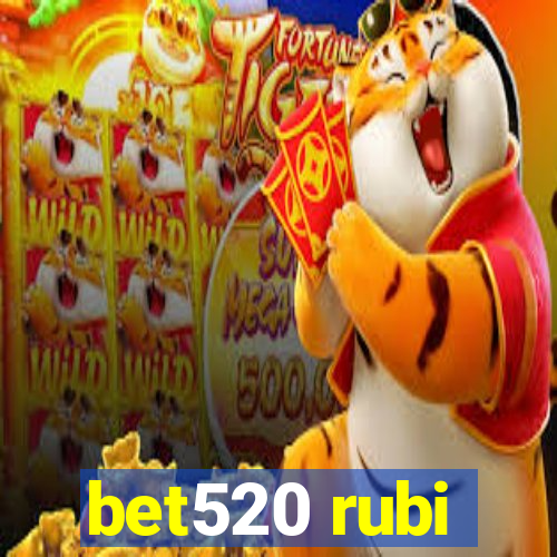 bet520 rubi