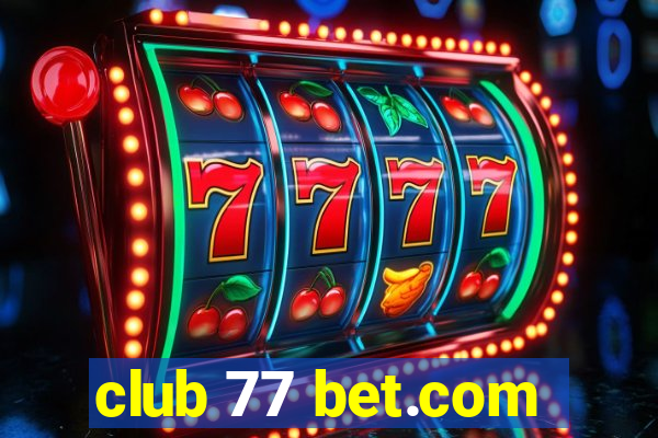 club 77 bet.com