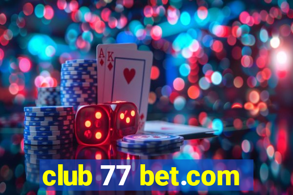 club 77 bet.com