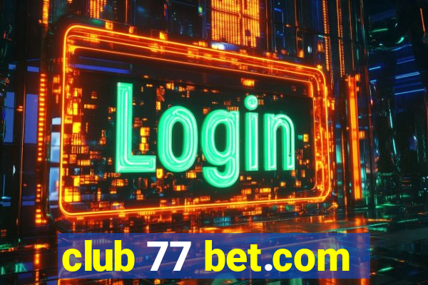 club 77 bet.com