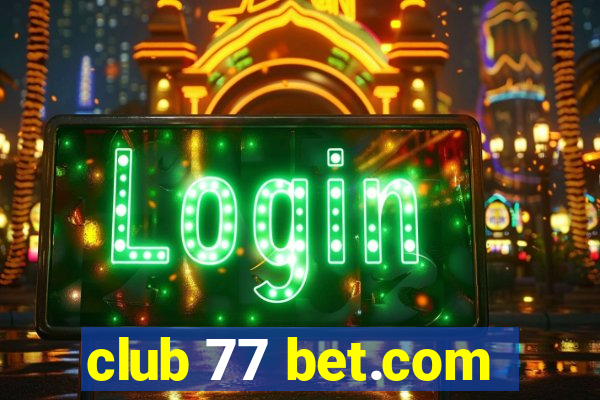 club 77 bet.com