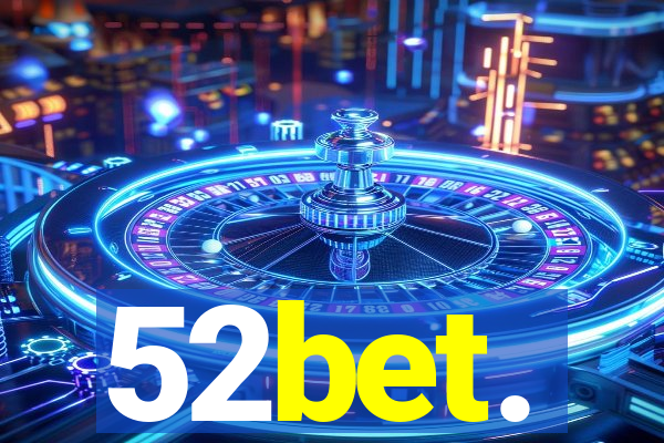 52bet.