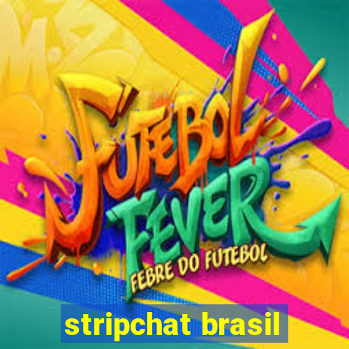 stripchat brasil