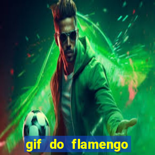 gif do flamengo para celular