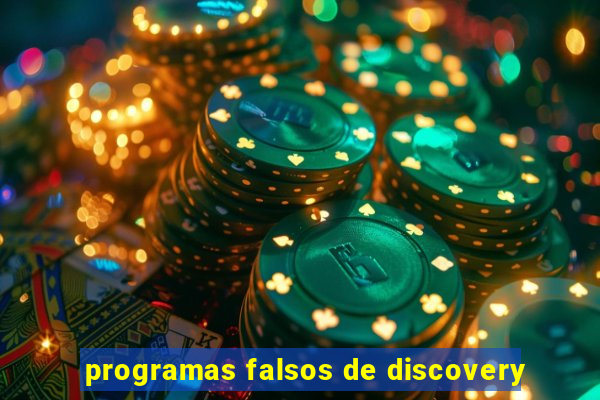 programas falsos de discovery