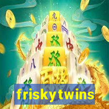 friskytwins