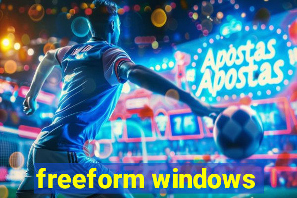 freeform windows