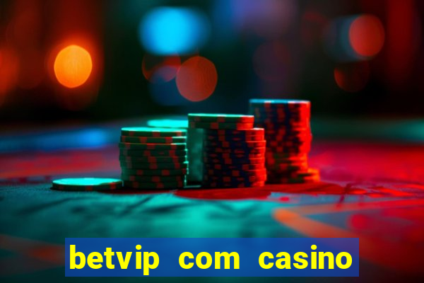 betvip com casino pgsoft fortune tiger