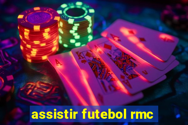 assistir futebol rmc