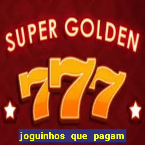 joguinhos que pagam de verdade