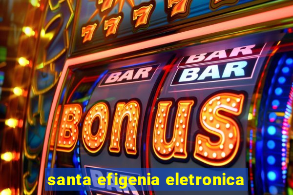 santa efigenia eletronica