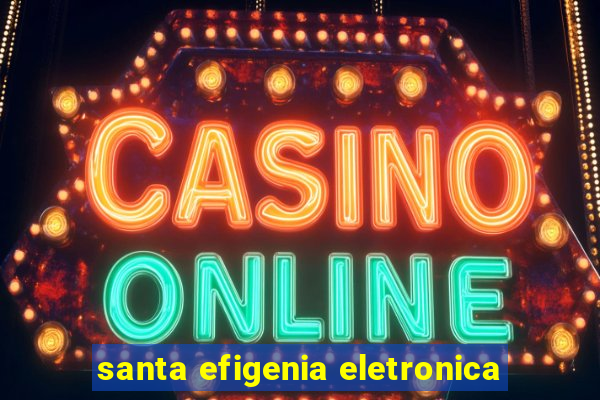 santa efigenia eletronica