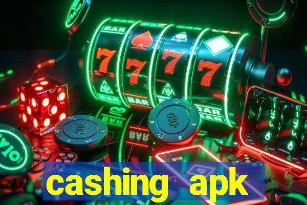 cashing apk dinheiro infinito