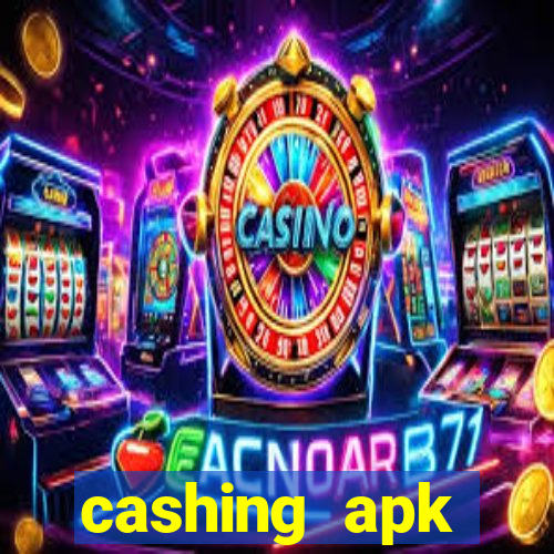 cashing apk dinheiro infinito