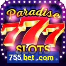 755 bet .com