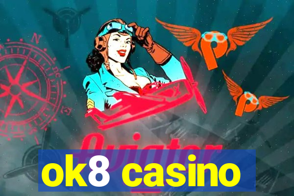 ok8 casino