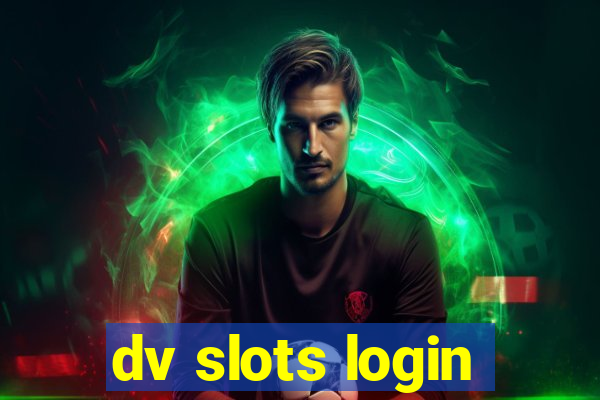 dv slots login