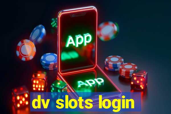 dv slots login